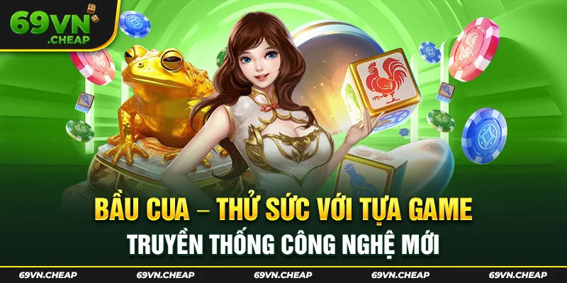 Bầu cua online tại 69VN