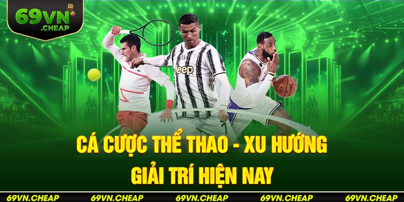 Giới thiệu hình thức cá cược thể thao trực tuyến