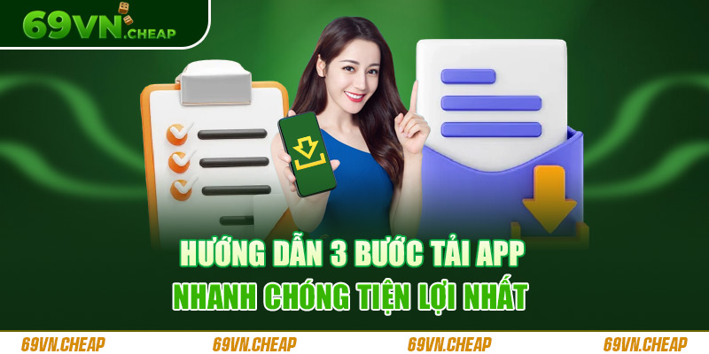 3 bước đơn giản giúp bạn tải app 69VN thành công