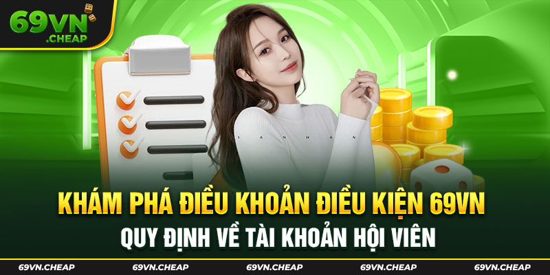 Hội viên cần tuân thủ nghiêm ngặt CS Điều khoản điều kiện