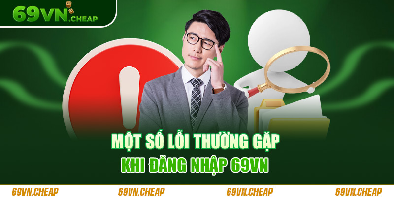 Tìm hiểu các lỗi thường gặp và tránh để không gặp phải