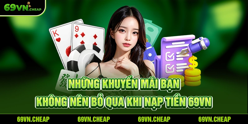 Khi nạp tiền hội viên nên tận dụng những ưu đãi có tại nhà cái