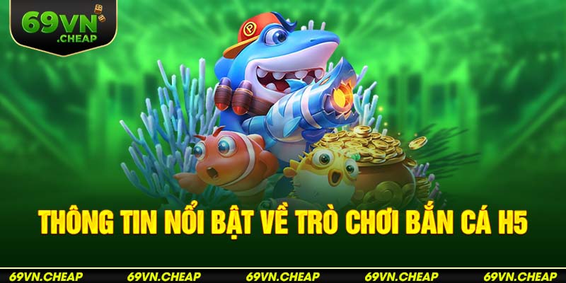 Tổng quan thông tin về trò chơi bắn cá online