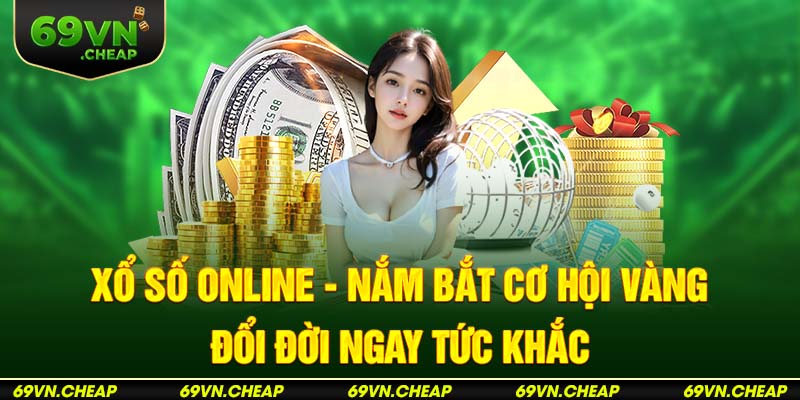 Xổ số online với tỷ lệ trả thưởng cực cao tại 69VN